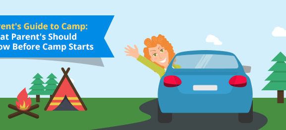 Parent's Guide to Camp: What Parent's Should Know Before Camp Starts - Gift