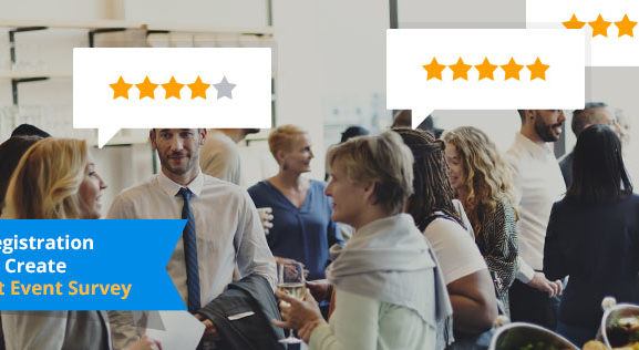 Use Your Registration Software to Create a Great Post Event Survey - Cafe