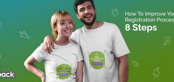 Improve your registration process with our 8 easy tips.