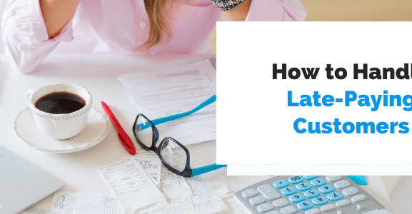 handling late-paying customers ideas