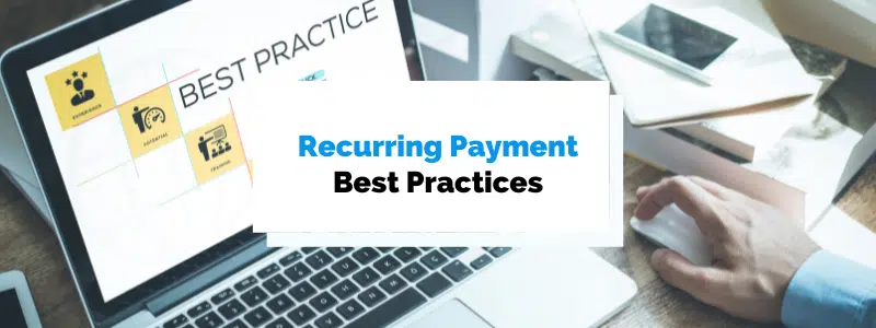 Best Practices for Accepting Recurring Payments