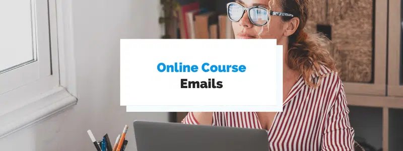 7 Types of Emails You Should Send When Launching Your Online Course