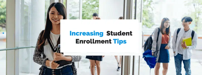 13 Strategies for Increasing Student Enrollment