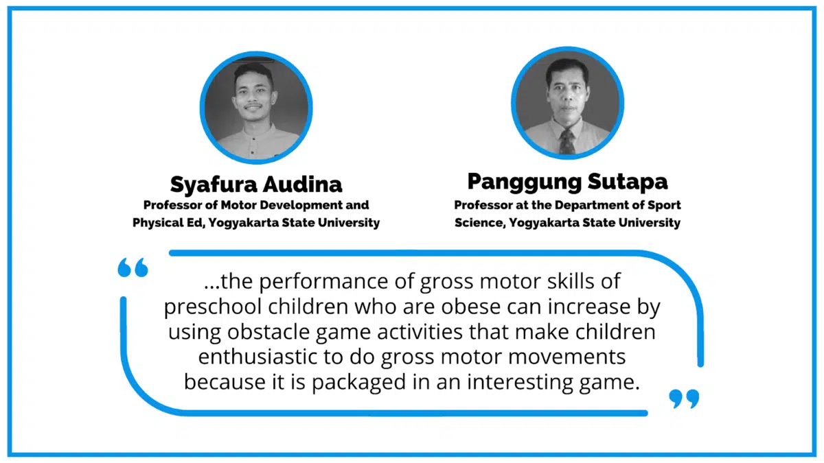 effect-of-obstacle-games-on-obese-children Researchers Syafura Audina and Panggung Sutapa quote from their paper on the effect of obstacle games on obese children
