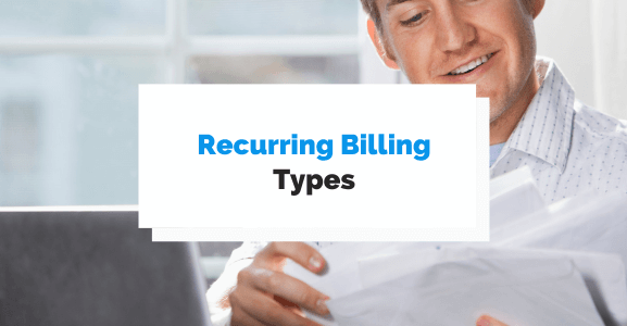 2 Types of Recurring Billing You Can Use for Your Business
