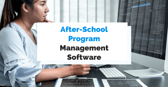 5 Benefits of Using After-School Program Management Software