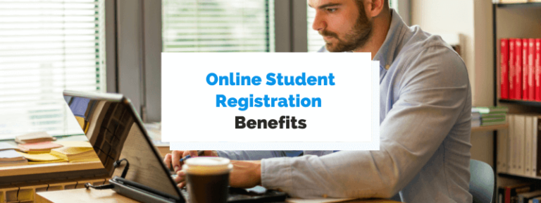 7 Important Benefits of Online Student Registration - Regpack