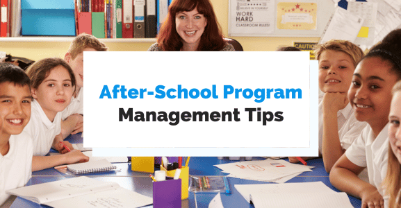 7 tips for managing your after-school program