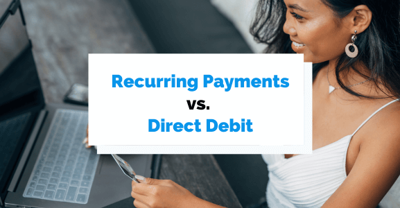 Recurring payments vs. direct debit what s the difference