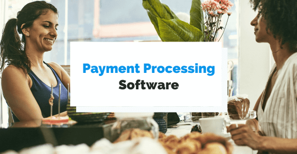 Best Payment Processing Software for Service Businesses
