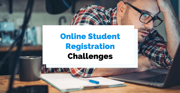 5 Common Challenges of Online Student Registration