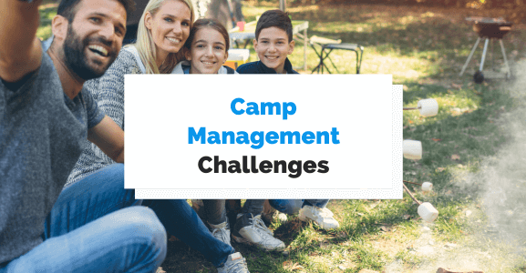 6 camp management challenges to overcome