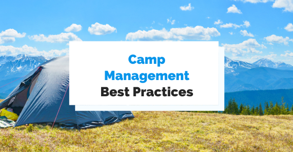 Camp Management Best Practices You Need to Follow