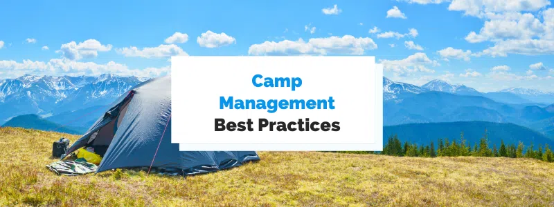 Camp Management Best Practices You Need to Follow