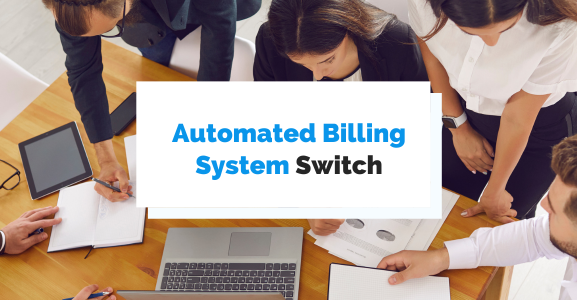 How to Successfully Switch to an Automated Billing System