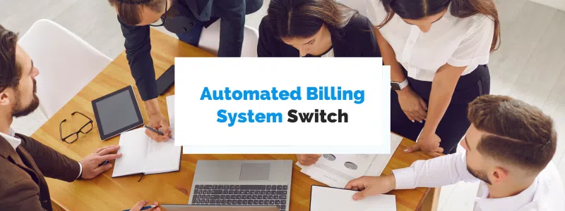 How to Successfully Switch to an Automated Billing System