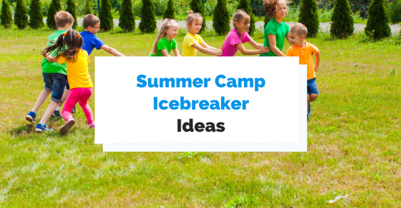 20 Fun Summer Camp Icebreaker Ideas