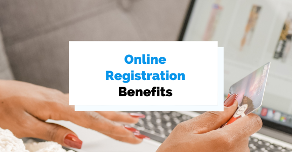 Benefits of Using Online Registration Software