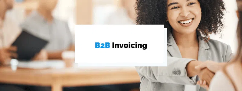 What is B2B Invoicing?