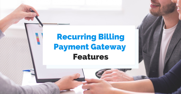 recurring-billing-payment-gateway-features