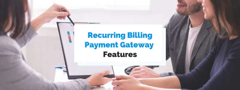 recurring-billing-payment-gateway-features