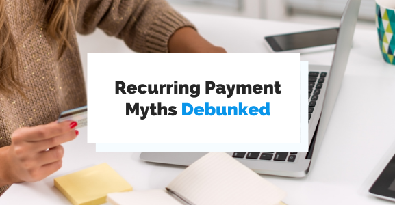 recurring-payment-myths-debunked