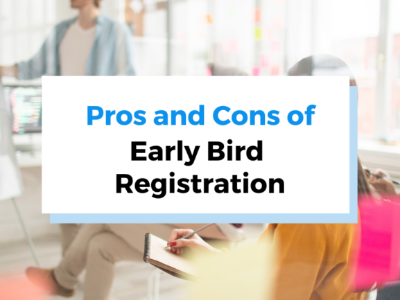 header graphic for the pros and cons of early bird registration