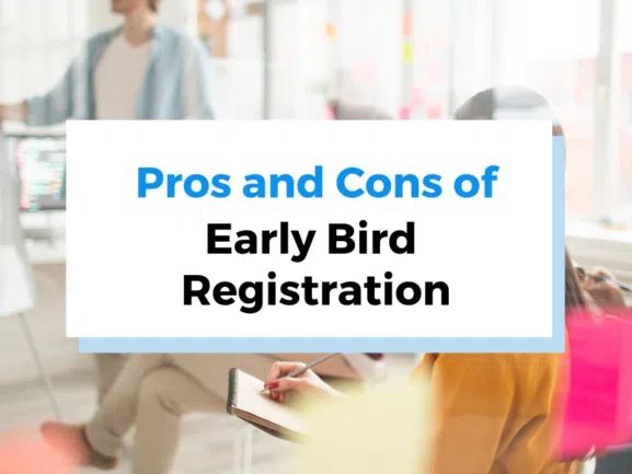 header graphic for the pros and cons of early bird registration