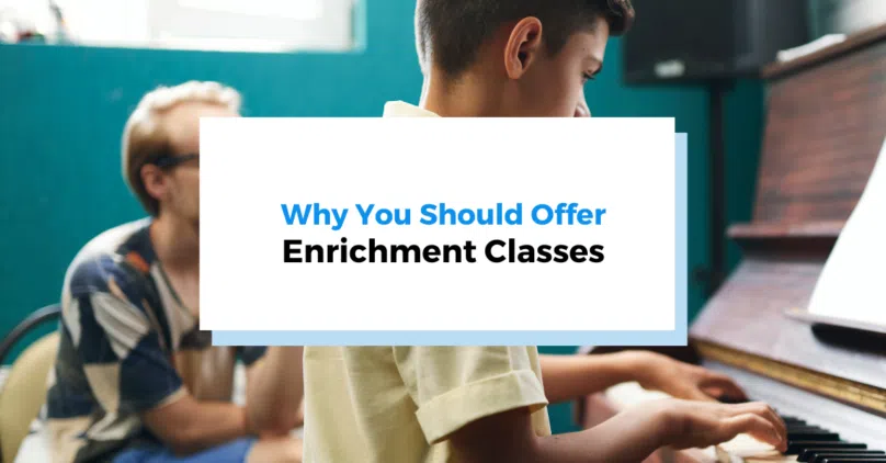 why you should offer enrichment classes header photo